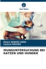 Image for Munduntersuchung Bei Katzen Und Hunden