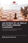 Image for Les Echecs Et La Grille Militaire Urbaine Classique