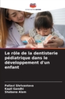 Image for Le role de la dentisterie pediatrique dans le developpement d&#39;un enfant