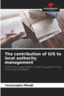 Image for The contribution of GIS to local authority management