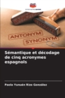 Image for Semantique et decodage de cinq acronymes espagnols