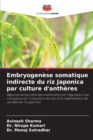 Image for Embryogenese somatique indirecte du riz Japonica par culture d&#39;antheres