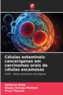 Image for Celulas estaminais cancerigenas em carcinomas orais de celulas escamosas