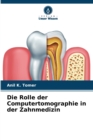 Image for Die Rolle der Computertomographie in der Zahnmedizin
