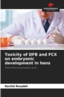 Image for Toxicity of DFB and FCX on embryonic development in hens