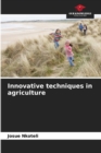 Image for Innovative techniques in agriculture