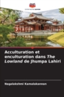 Image for Acculturation et enculturation dans The Lowland de Jhumpa Lahiri