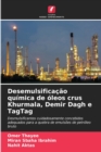 Image for Desemulsificacao quimica de oleos crus Khurmala, Demir Dagh e TagTag