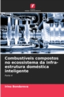 Image for Combustiveis compostos no ecossistema da infra-estrutura domestica inteligente