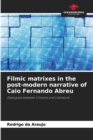Image for Filmic matrixes in the post-modern narrative of Caio Fernando Abreu