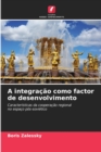 Image for A integracao como factor de desenvolvimento