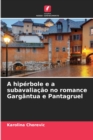 Image for A hiperbole e a subavaliacao no romance Gargantua e Pantagruel