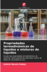 Image for Propriedades termodinamicas de liquidos e misturas de liquidos