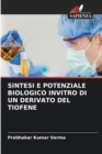Image for Sintesi E Potenziale Biologico Invitro Di Un Derivato del Tiofene
