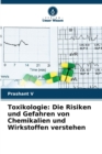 Image for Toxikologie : Die Risiken und Gefahren von Chemikalien und Wirkstoffen verstehen