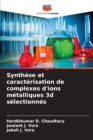 Image for Synthese et caracterisation de complexes d&#39;ions metalliques 3d selectionnes