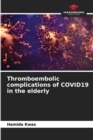 Image for Thromboembolic complications of COVID19 in the elderly