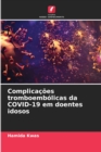 Image for Complicacoes tromboembolicas da COVID-19 em doentes idosos