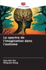 Image for Le spectre de l&#39;imagination dans l&#39;autisme