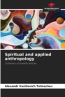 Image for Spiritual and applied anthropology