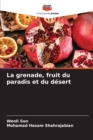 Image for La grenade, fruit du paradis et du desert