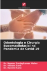 Image for Odontologia e Cirurgia Bucomaxilofacial na Pandemia de Covid-19