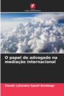 Image for O papel do advogado na mediacao internacional
