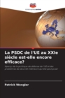 Image for La PSDC de l&#39;UE au XXIe siecle est-elle encore efficace?