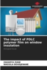 Image for The impact of PDLC polymer film on window insulation