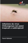 Image for Infezione da virus Chikungunya nei paesi tropicali e subtropicali