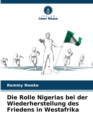 Image for Die Rolle Nigerias bei der Wiederherstellung des Friedens in Westafrika