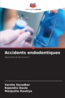 Image for Accidents endodontiques