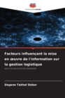 Image for Facteurs influencant la mise en oeuvre de l&#39;information sur la gestion logistique