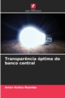 Image for Transparencia optima do banco central