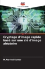 Image for Cryptage d&#39;image rapide base sur une cle d&#39;image aleatoire