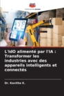 Image for L&#39;IdO alimente par l&#39;IA : Transformer les industries avec des appareils intelligents et connectes