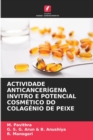 Image for Actividade Anticancerigena Invitro E Potencial Cosmetico Do Colagenio de Peixe