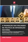 Image for A Promocao Das Mulheres Na Politica de Integracao Nacional