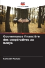 Image for Gouvernance financiere des cooperatives au Kenya
