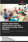 Image for Higher Education Institutions and the Dynamics of the Third Mission