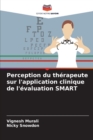 Image for Perception du therapeute sur l&#39;application clinique de l&#39;evaluation SMART