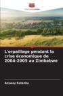 Image for L&#39;orpaillage pendant la crise economique de 2004-2005 au Zimbabwe