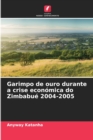 Image for Garimpo de ouro durante a crise economica do Zimbabue 2004-2005