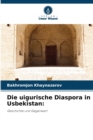 Image for Die uigurische Diaspora in Usbekistan