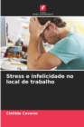 Image for Stress e infelicidade no local de trabalho