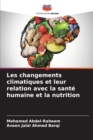 Image for Les changements climatiques et leur relation avec la sante humaine et la nutrition