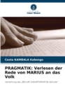 Image for Pragmatik : Verlesen der Rede von MARIUS an das Volk