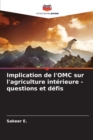 Image for Implication de l&#39;OMC sur l&#39;agriculture interieure - questions et defis