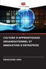 Image for Culture d&#39;Apprentissage Organisationnel Et Innovation d&#39;Entreprise