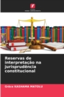 Image for Reservas de interpretacao na jurisprudencia constitucional